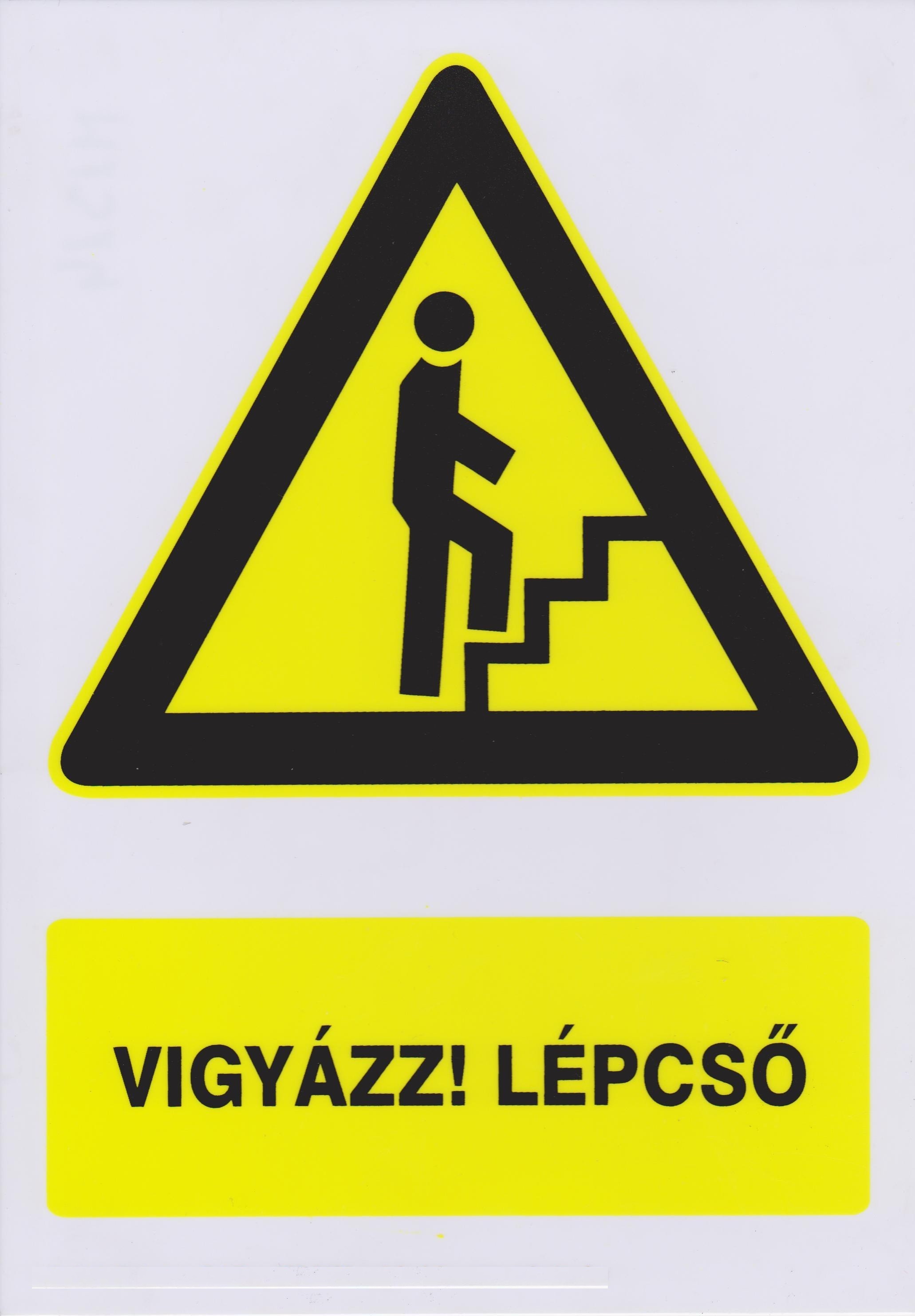 Vigyázz! Lépcső (fölfelé)